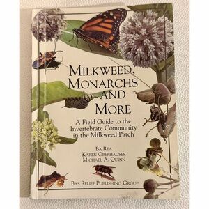 Milkweed Monarchs and More Field Guide Invertebrates Butterfly Book